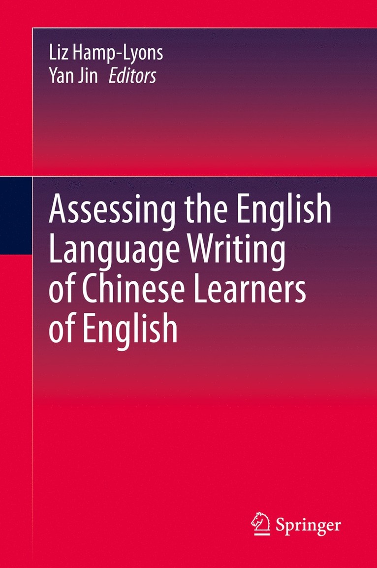 Assessing the English Language Writing of Chinese Learners of English 1