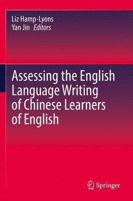 Assessing the English Language Writing of Chinese Learners of English 1