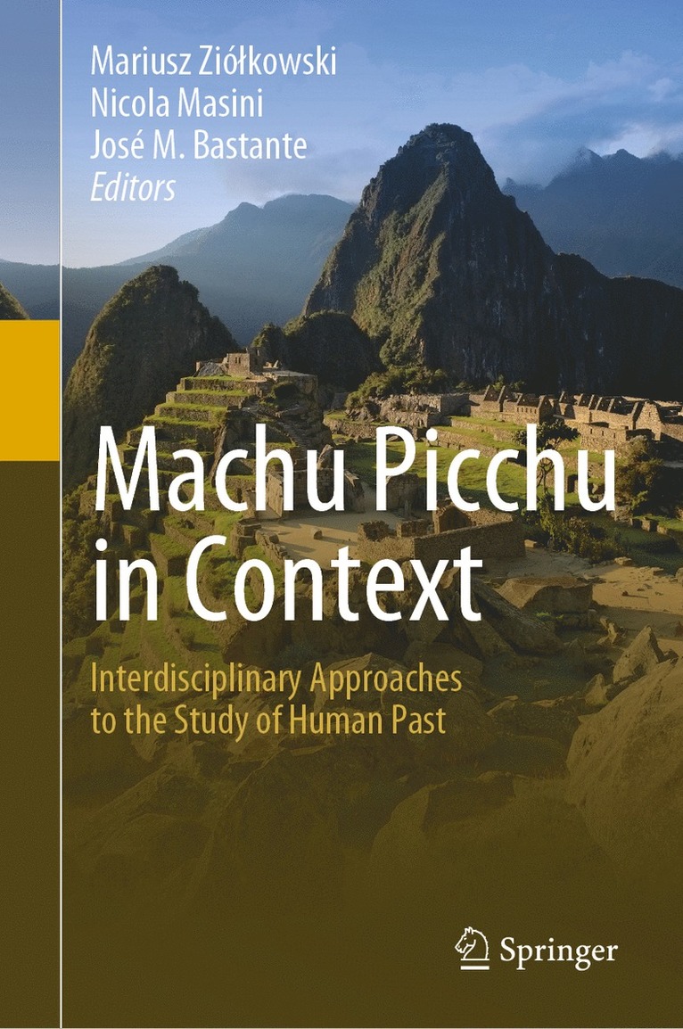 Mariusz Ziółkowski, Nicola Masini, José M. Bastante, Mariusz Ziolkowski, Jose M. Bastante, Mariusz Ziólkowski - Machu Picchu in Context, Inbunden