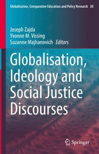 bokomslag Globalisation, Ideology and Social Justice Discourses