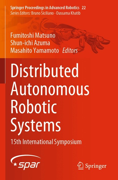 Fumitoshi Matsuno, Shun-ichi Azuma, Masahito Yamamoto - Distributed Autonomous Robotic Systems, Häftad