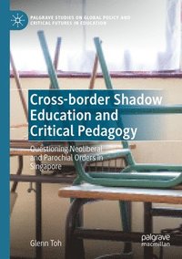 bokomslag Cross-border Shadow Education and Critical Pedagogy