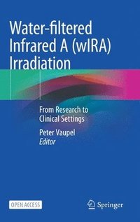 bokomslag Water-filtered Infrared A (wIRA) Irradiation