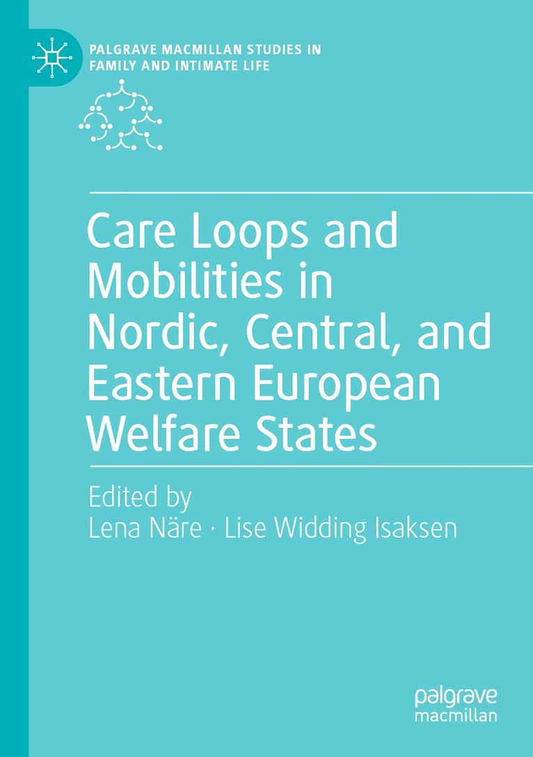 Care Loops and Mobilities in Nordic, Central, and Eastern European Welfare States