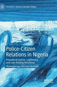 bokomslag Police-Citizen Relations in Nigeria