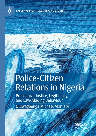 Oluwagbenga Michael Akinlabi - Police-Citizen Relations in Nigeria, Häftad