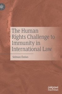 bokomslag The Human Rights Challenge to Immunity in International Law