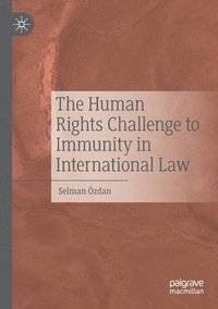 bokomslag The Human Rights Challenge to Immunity in International Law