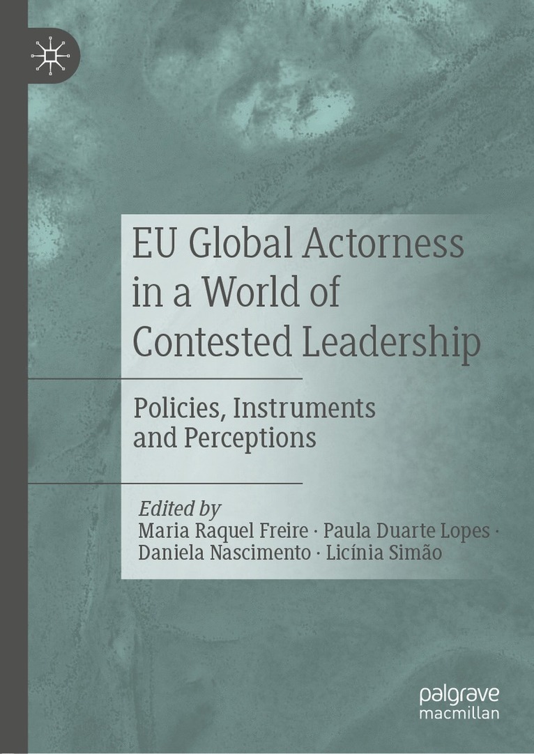 EU Global Actorness in a World of Contested Leadership 1