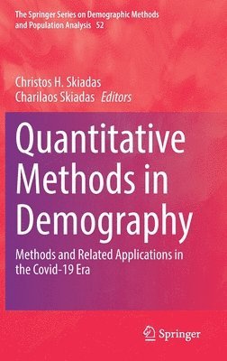 Christos H. Skiadas, Charilaos Skiadas - Quantitative Methods in Demography, Inbunden