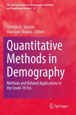 Christos H. Skiadas, Charilaos Skiadas - Quantitative Methods in Demography, Häftad
