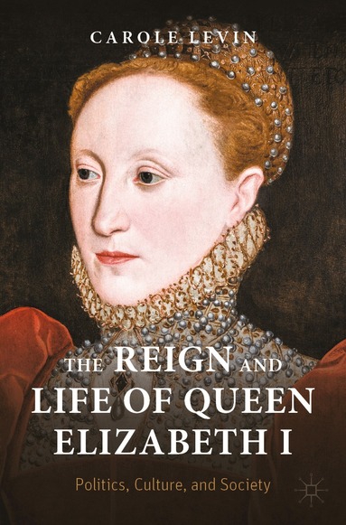 Carole Levin - Reign and Life of Queen Elizabeth I, Häftad