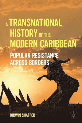 bokomslag A Transnational History of the Modern Caribbean