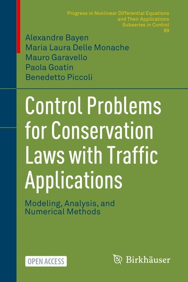 Alexandre Bayen, Maria Laura Delle Monache, Mauro Garavello, Paola Goatin, Benedetto Piccoli - Control Problems for Conservation Laws with Traffic Applications, Inbunden