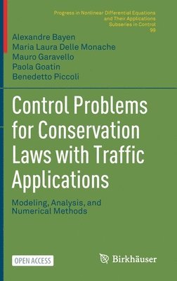 Control Problems for Conservation Laws with Traffic Applications 1