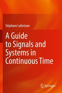 bokomslag A Guide to Signals and Systems in Continuous Time