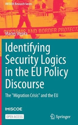 Identifying Security Logics in the EU Policy Discourse 1