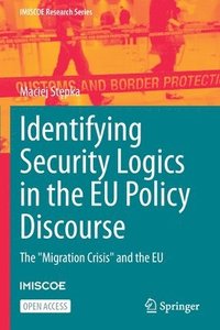bokomslag Identifying Security Logics in the EU Policy Discourse