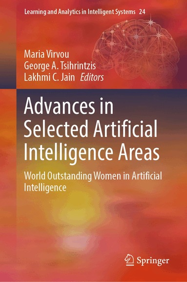 Maria Virvou, George A. Tsihrintzis, Lakhmi C. Jain - Advances in Selected Artificial Intelligence Areas, Inbunden