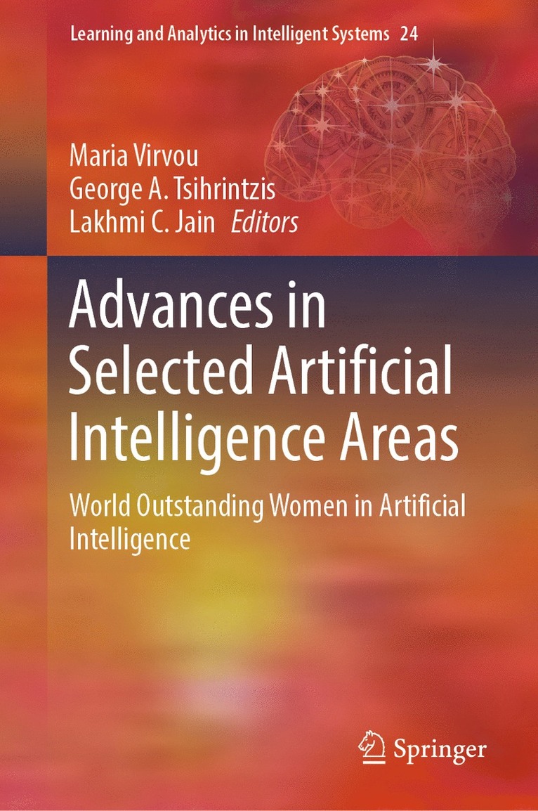 Maria Virvou, George A. Tsihrintzis, Lakhmi C. Jain - Advances in Selected Artificial Intelligence Areas, Inbunden