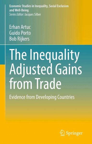 Erhan Artuc, Guido Porto, Bob Rijkers - Inequality Adjusted Gains from Trade, Inbunden