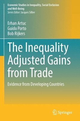 Erhan Artuc, Guido Porto, Bob Rijkers - Inequality Adjusted Gains from Trade, Häftad