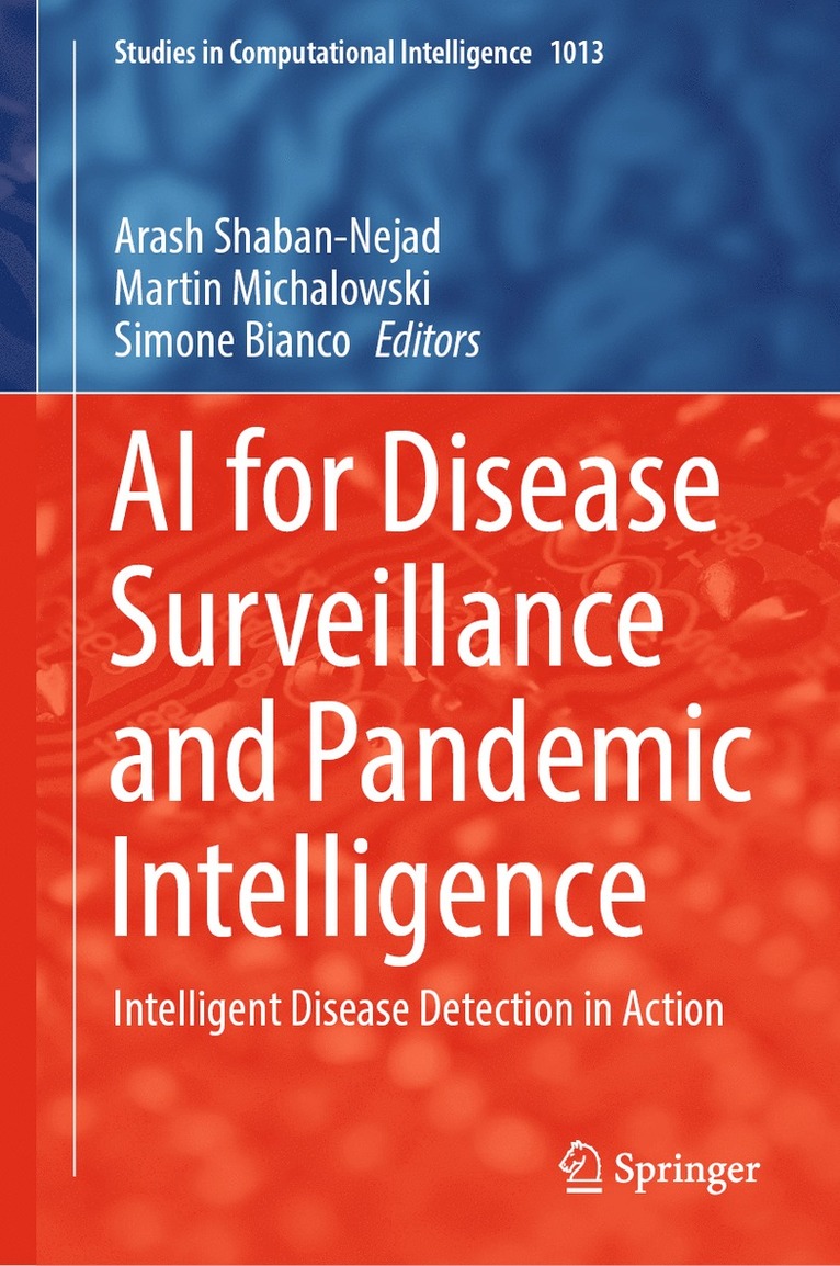 Arash Shaban-Nejad, Martin Michalowski, Simone Bianco - AI for Disease Surveillance and Pandemic Intelligence, Inbunden