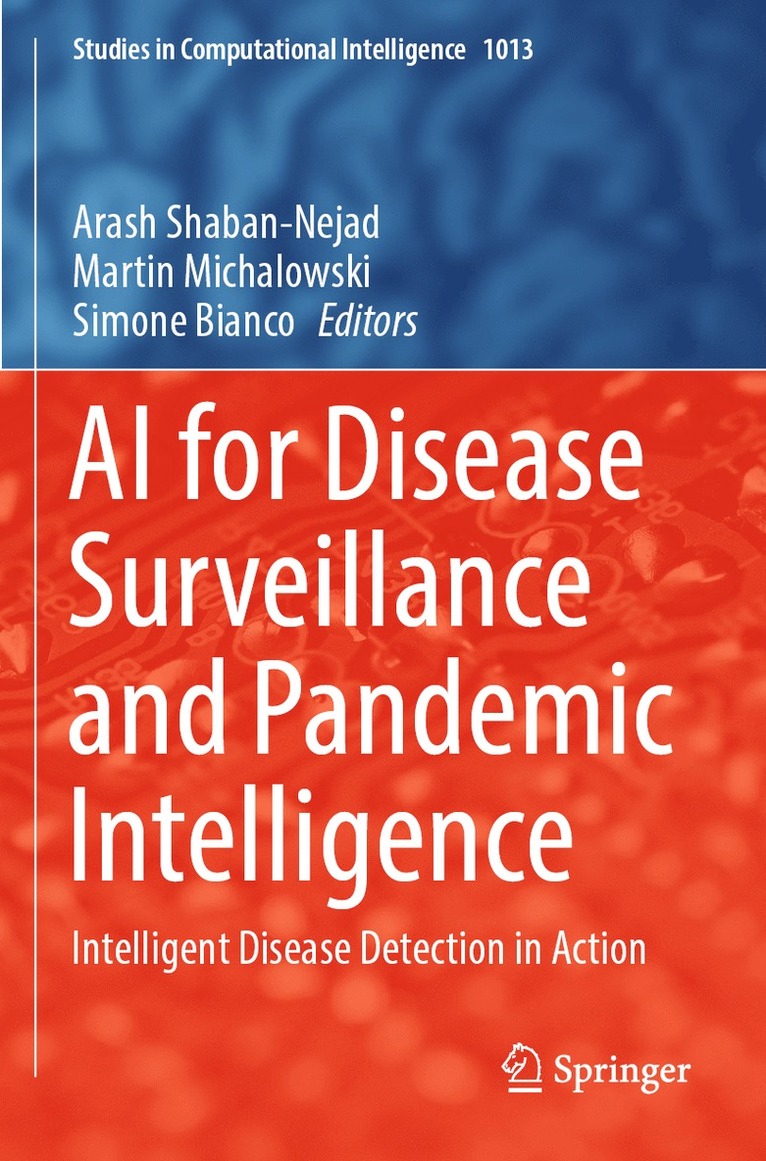 Arash Shaban-Nejad, Martin Michalowski, Simone Bianco - AI for Disease Surveillance and Pandemic Intelligence, Häftad