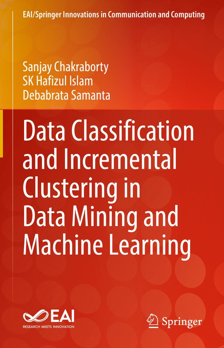 Data Classification and Incremental Clustering in Data Mining and Machine Learning 1