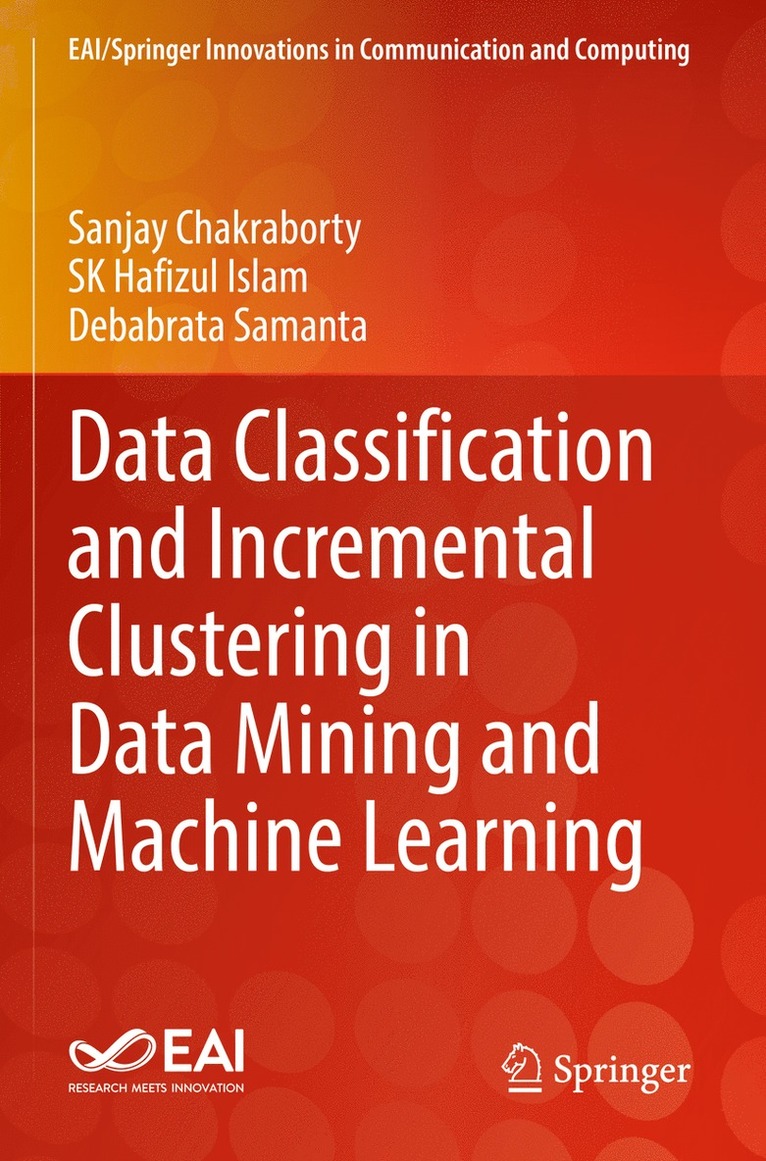 Data Classification and Incremental Clustering in Data Mining and Machine Learning 1