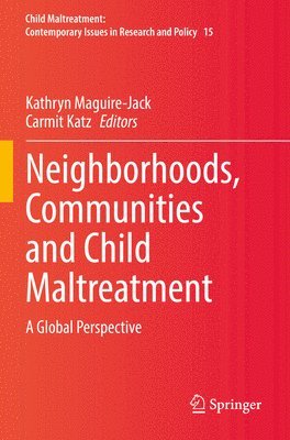 Neighborhoods, Communities and Child Maltreatment 1