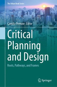 bokomslag Critical Planning and Design