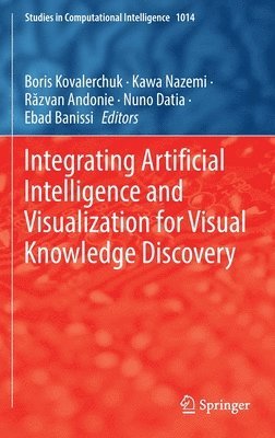 bokomslag Integrating Artificial Intelligence and Visualization for Visual Knowledge Discovery