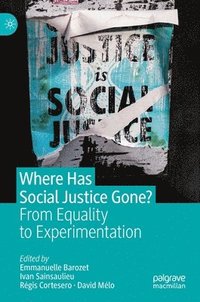 bokomslag Where Has Social Justice Gone?