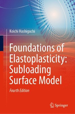 Foundations of Elastoplasticity: Subloading Surface Model 1