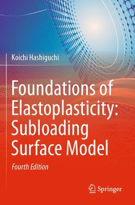 bokomslag Foundations of Elastoplasticity: Subloading Surface Model