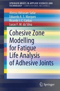 bokomslag Cohesive Zone Modelling for Fatigue Life Analysis of Adhesive Joints