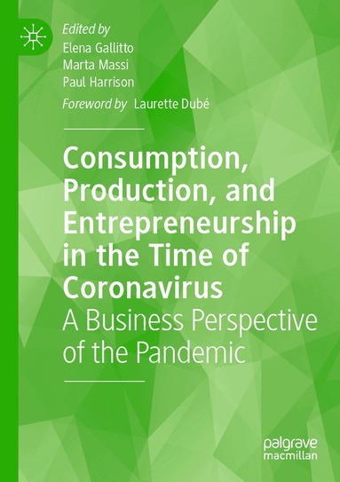 Elena Gallitto, Marta Massi, Paul Harrison - Consumption, Production, and Entrepreneurship in the Time of Coronavirus, Häftad