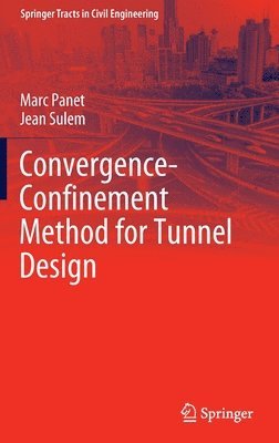 Marc Panet, Jean Sulem - Convergence-Confinement Method for Tunnel Design, Inbunden