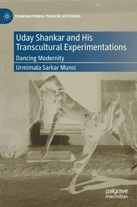 bokomslag Uday Shankar and His Transcultural Experimentations