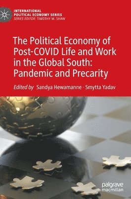 bokomslag Political Economy of Post-COVID Life and Work in the Global South: Pandemic and Precarity