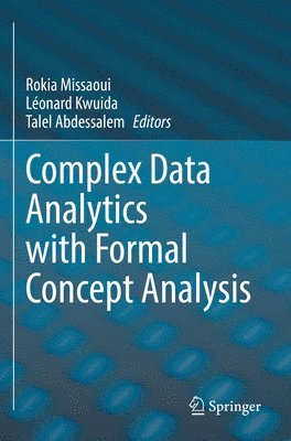 Complex Data Analytics with Formal Concept Analysis 1