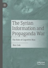 bokomslag The Syrian Information and Propaganda War