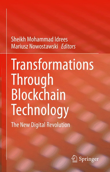 Sheikh Mohammad Idrees, Mariusz Nowostawski - Transformations Through Blockchain Technology, Inbunden
