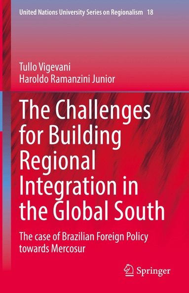 Tullo Vigevani, Haroldo Ramanzini Junior - Challenges for Building Regional Integration in the Global South, Inbunden