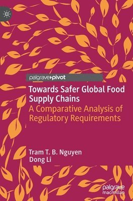 Towards Safer Global Food Supply Chains 1