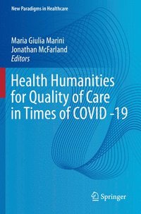 bokomslag Health Humanities for Quality of Care in Times of COVID -19