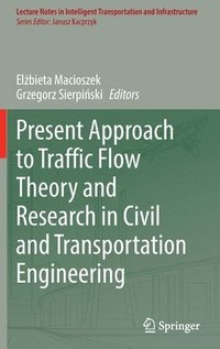 bokomslag Present Approach to Traffic Flow Theory and Research in Civil and Transportation Engineering