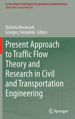 bokomslag Present Approach to Traffic Flow Theory and Research in Civil and Transportation Engineering