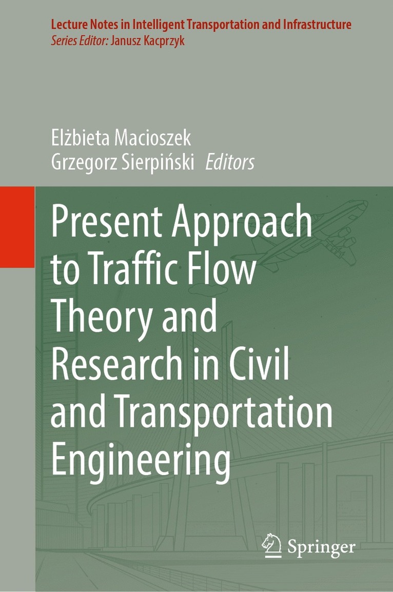 Present Approach to Traffic Flow Theory and Research in Civil and Transportation Engineering 1